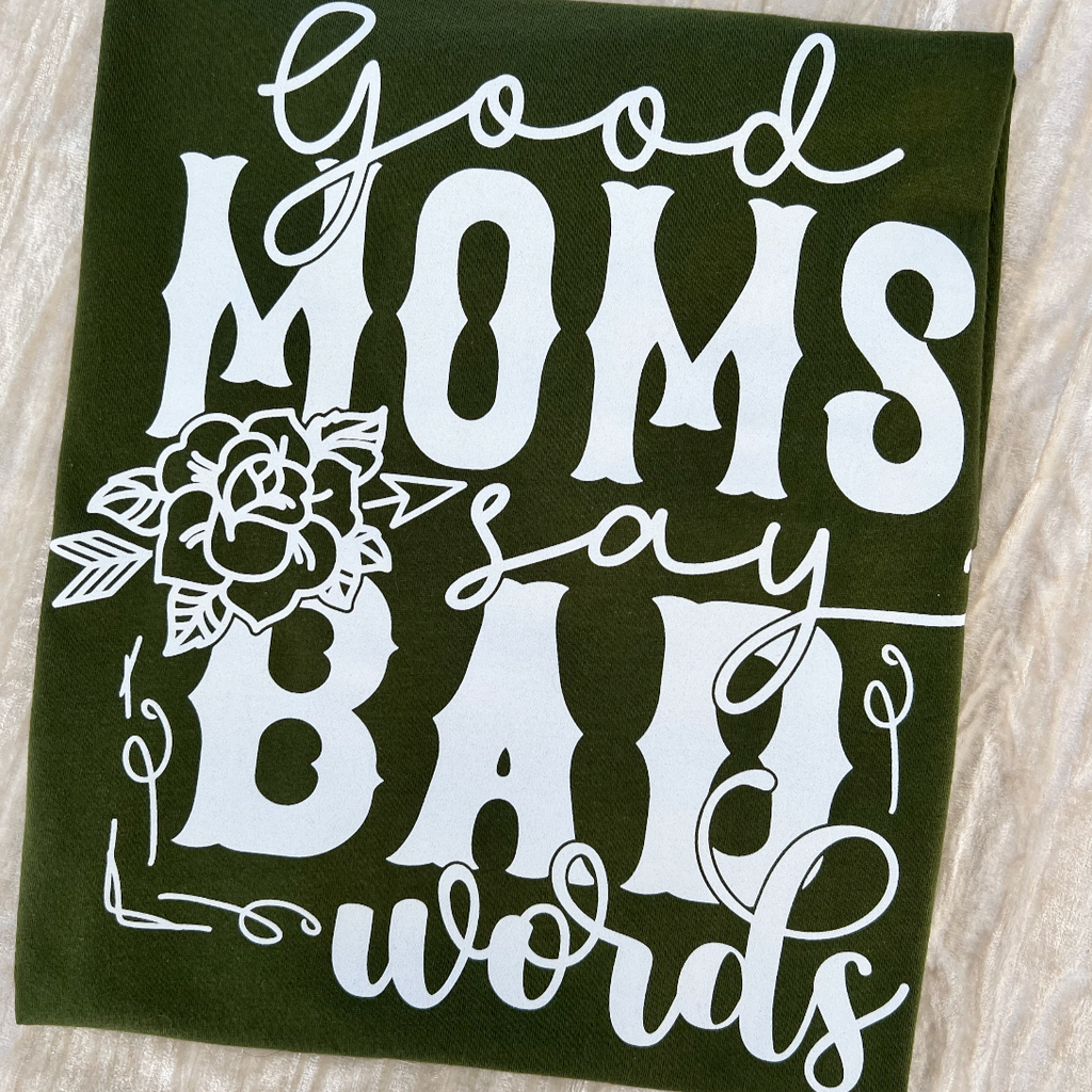 Good Moms Say Bad Words