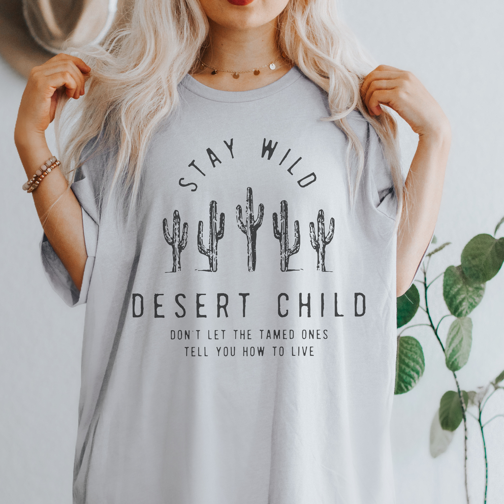 Stay Wild Desert Child