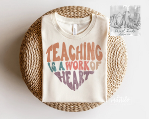 Teaching Is A Work Of Heart Retro